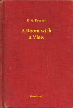E.M. Forster - A Room with a View