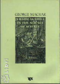 Magyar Gyrgy - Radical Voice in the Science of Science
