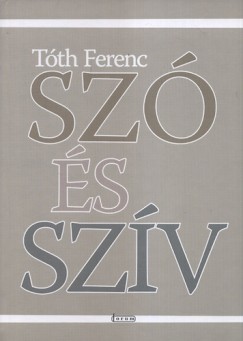 Tth Ferenc - Sz s szv