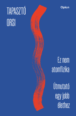 Tapaszt Orsi - Ez nem atomfizika