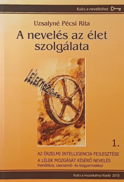 Uzsalyn Pcsi Rita - A nevels az let szolglata