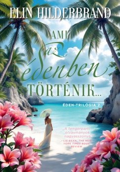 Elin Hilderbrand - Ami az denben trtnik... - den-trilgia 2.