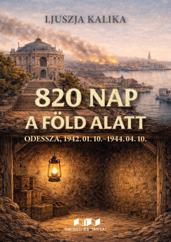 Kalika Ljuszja - 820 Nap a f�ld alatt