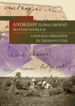 Kov�cs Lajos   (Szerk.) - Andr�ssy Ilona gr�fn� irathagyat�ka II.