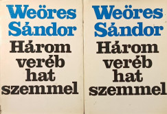 Weöres Sándor (Összeáll.) - Három veréb hat szemmel I-II.