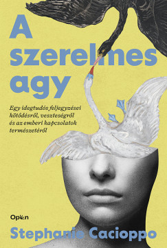 Stephanie Cacioppo - A szerelmes agy