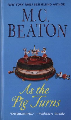M. C. Beaton - As the Pig Turns