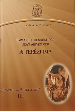 Jean Abiven - Emmanuel Renault OCD - A terézi ima - Benső barátság Istennel