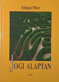 Szilágyi Péter - Jogi alaptan