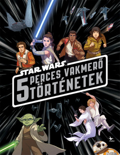 Star Wars - 5 perces vakmerő történetek