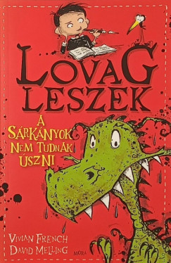 Vivian French - David Melling - A sárkányok nem tudnak úszni
