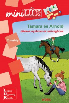 Borbly Borbla   (Szerk.) - Tamara s Arnold - Jtkos nyelvtan s szvegrts