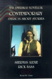 Sherman Alexie - Rick Bass - Mai amerikai novellk