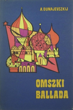 Alekszandr Dunajevszkij - Omszki ballada