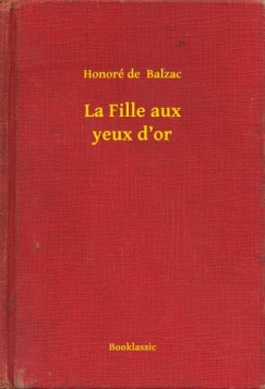 Honoré De Balzac - La Fille aux yeux d'or