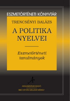 Trencsnyi Balzs - A politika nyelvei