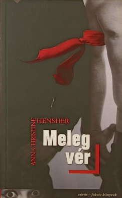 Ann-Sophie Hensher - Meleg vr - Tartozs Danielnek