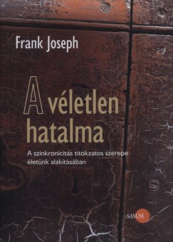 Frank Joseph - A vletlen hatalma