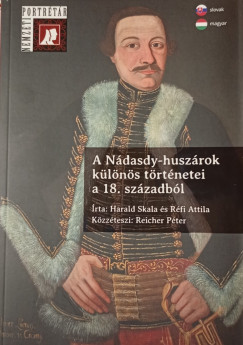 Réfi Attila - Harald Skala - A Nádasdy-huszárok különös történetei a 18. századból