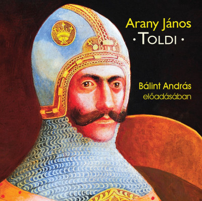 Arany János - Bálint András - Toldi - Hangoskönyv