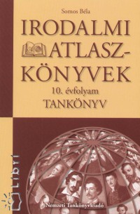 Somos Bla - Irodalmi atlaszknyvek 10. vfolyam