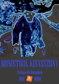 Fortune De Boisgobey - Monistrol kisasszony