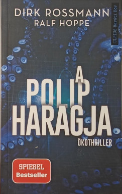 Ralf Hoppe - Dirk Rossmann - A polip haragja