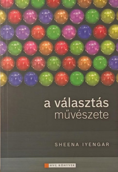 Sheena Iyengar - A v�laszt�s m�v�szete