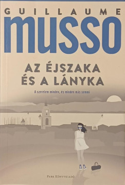 Guillaume Musso - Az �jszaka �s a l�nyka