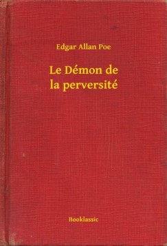 Edgar Allan Poe - Le Dmon de la perversit