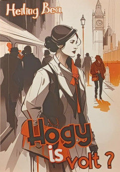 Bea Heiling - Hogy is volt? - dediklt