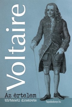 Voltaire - Az rtelem trtneti dicsrete