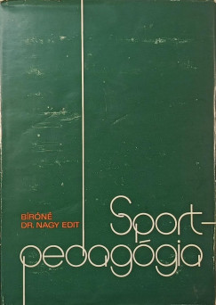 Biróné Nagy Edit - Sport pedagógia