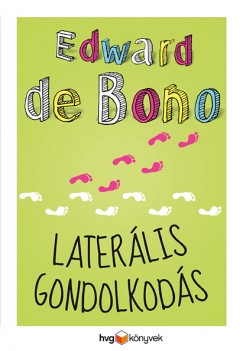 Edward De Bono - Laterlis gondolkods