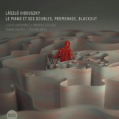 Vidovszky László - Le Piano et Ses Doubles, Promenade, Blackout - CD