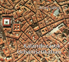 Aczl Gbor - Kalandozsok Urbanisztikban
