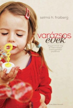 Selma H. Fraiberg - Varázsos évek