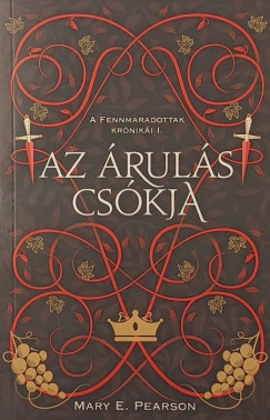 Mary E. Pearson - Az árulás csókja