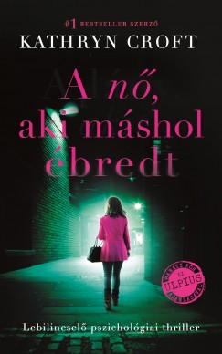 Kathryn Croft - A n�, aki m�shol �bredt