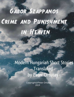 Szappanos G�bor - G�bor Szappanos Crime and Punishment in Heaven