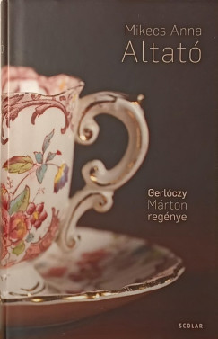 Gerl�czy M�rton - Mikecs Anna - Altat�