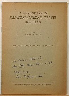 Turányi Kornél - A Ferencváros újjászabályozási tervei 1838 után