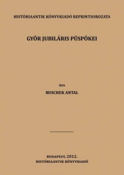 Ruschek Antal - Gyr jubilris pspkei