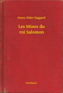 Haggard Henry Rider - Les Mines du roi Salomon