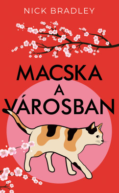 Nick Bradley - Macska a vrosban
