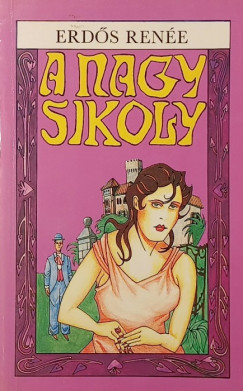 Erdős Renée - A nagy sikoly