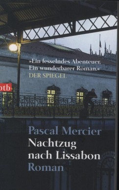 Pascal Mercier - Nachtzug nach Lissabon