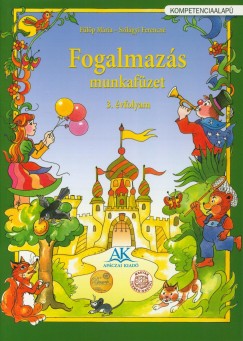 Fülöp Mária - Szilágyi Ferencné - Fogalmazás munkafüzet 3. o.