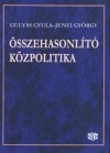 Guly�s Gyula - Jenei Gy�rgy - �sszehasonl�t� k�zpolitika