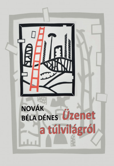 Novák Béla Dénes - Üzenet a túlvilágról